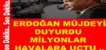 Erdoğan Açıkladı
