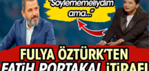 Fulya Öztürk’ten Fatih Portakal itirafı