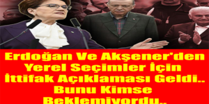 Erdoğan Ve Akşener’den Yerel Seçimler İçin
