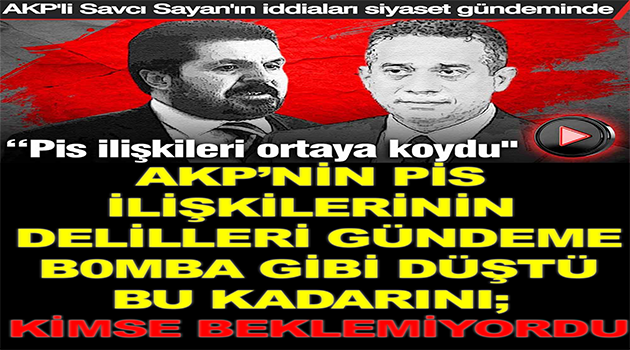 Savcı Sayan’ın iddiaları