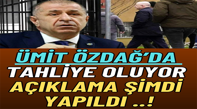 Tahliye haberi geldi