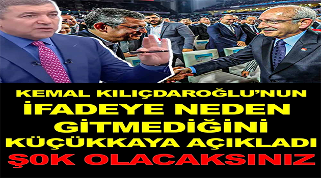 Küçükkaya Açıkladı